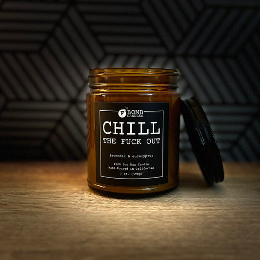 Chill the F*** Out (7 oz Candle)
